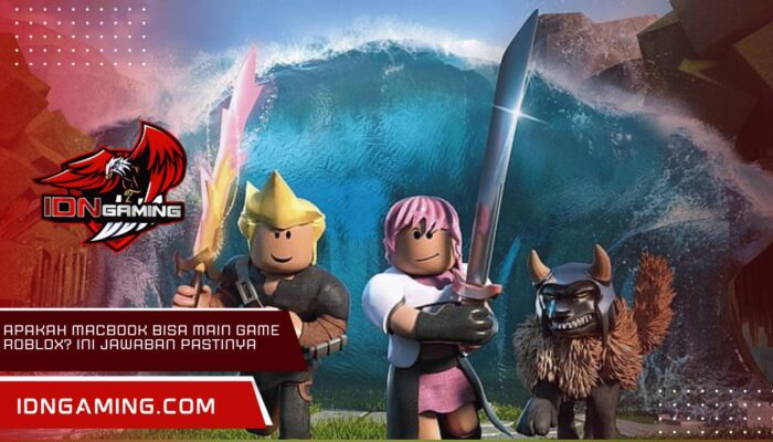 Apakah MacBook Bisa Main Game Roblox? Ini Jawaban Pastinya