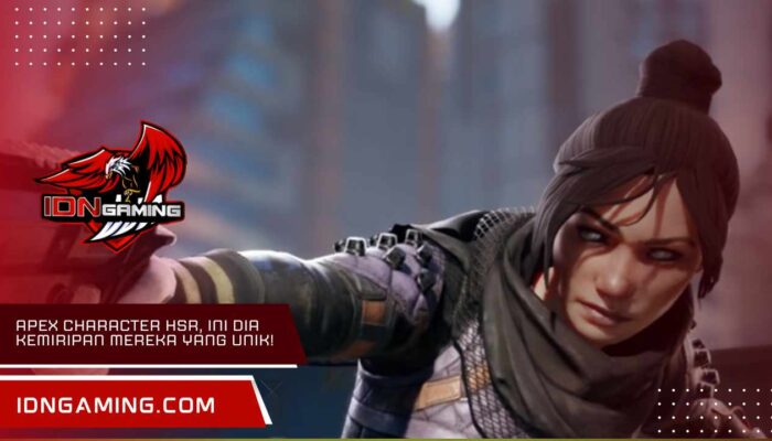 Apex character hsr, Ini Dia Kemiripan Mereka yang Unik!