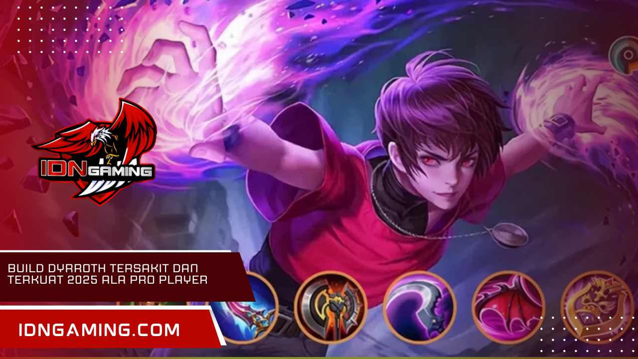 Build Dyrroth tersakit dan terkuat 2025 ala Pro Player