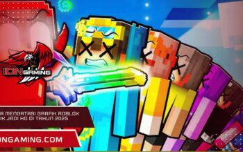 Cara Mengatasi Grafik Roblox Burik Jadi HD di Tahun 2025
