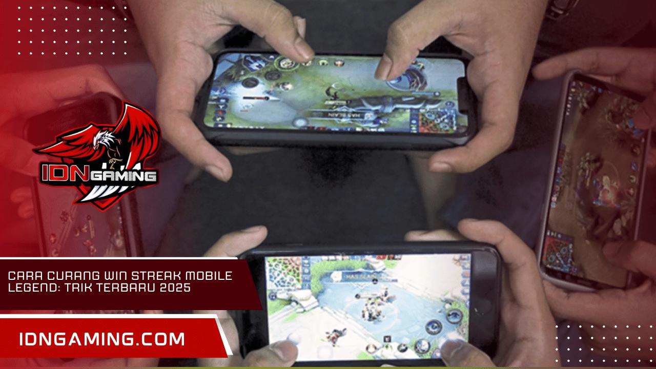 Cara Curang Win Streak Mobile Legend: Trik Terbaru 2025