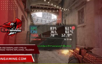 Cara Menampilkan FPS di Android Tanpa Aplikasi, Mudah!