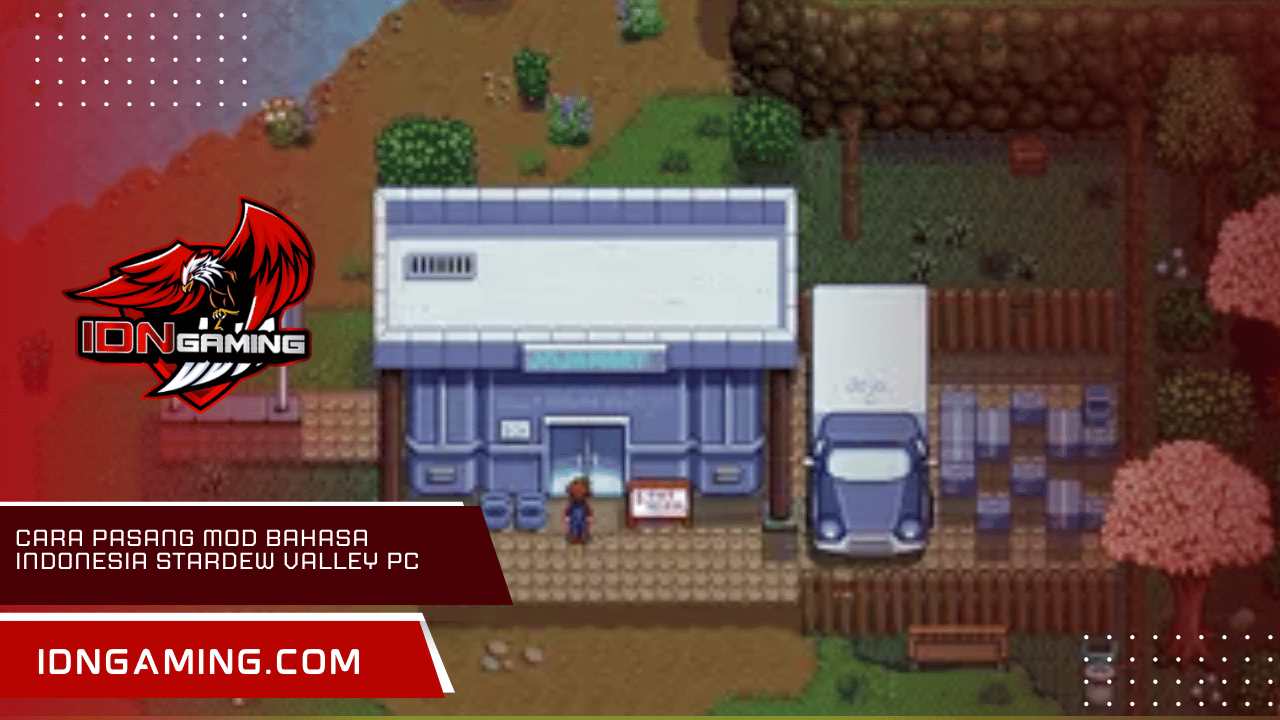 Cara Pasang Mod Bahasa Indonesia Stardew Valley PC Anti Gagal
