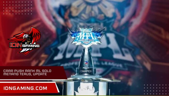 Cara push rank ML solo menang terus, update terbaru 2025