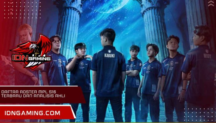 Daftar Roster MPL S16 Terbaru dan Analisis Ahli