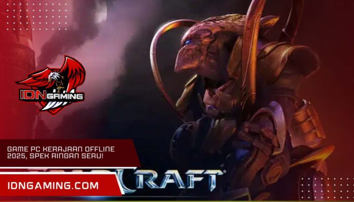 Game PC kerajaan offline Terbaik 2025, Spek Ringan Seru!