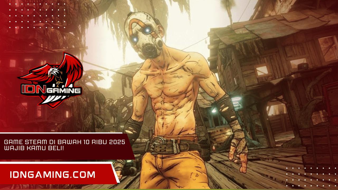 Game Steam di Bawah 10 Ribu 2025 Wajib Kamu Beli!