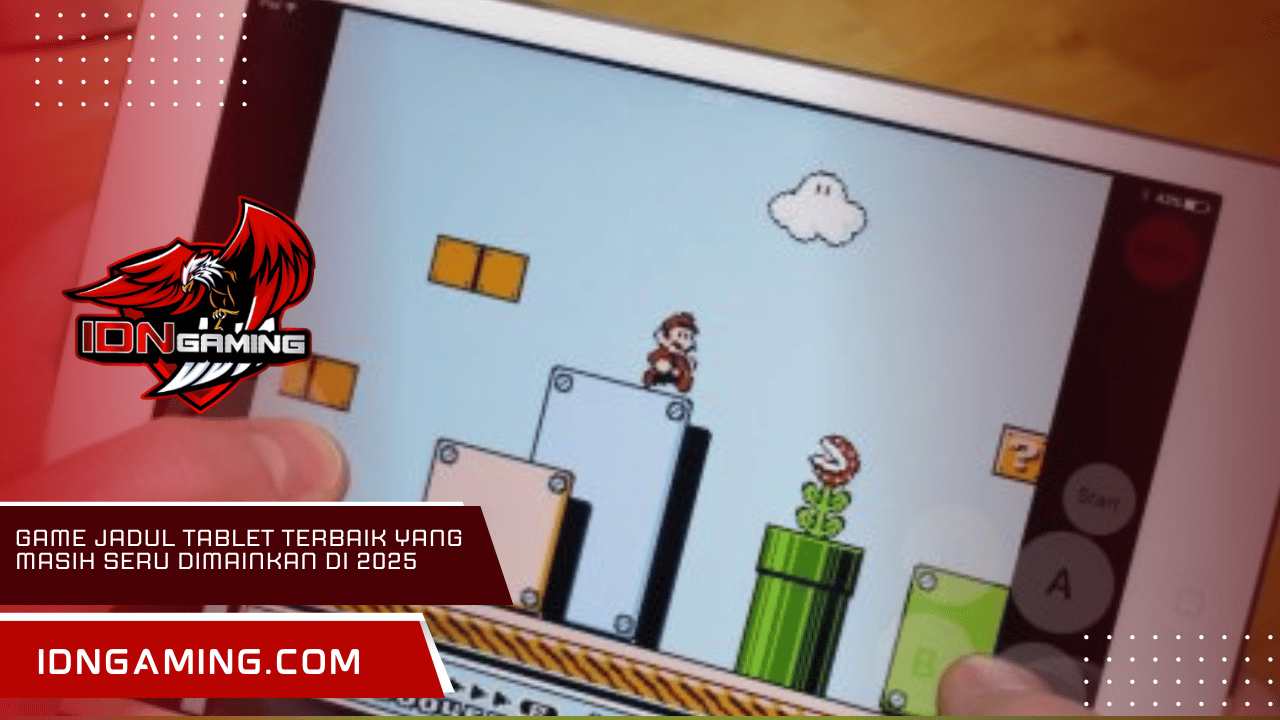 Game Jadul Tablet Terbaik yang Masih Seru Dimainkan di 2025