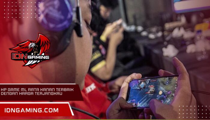 HP Game ML Rata Kanan Terbaik dengan Harga Terjangkau