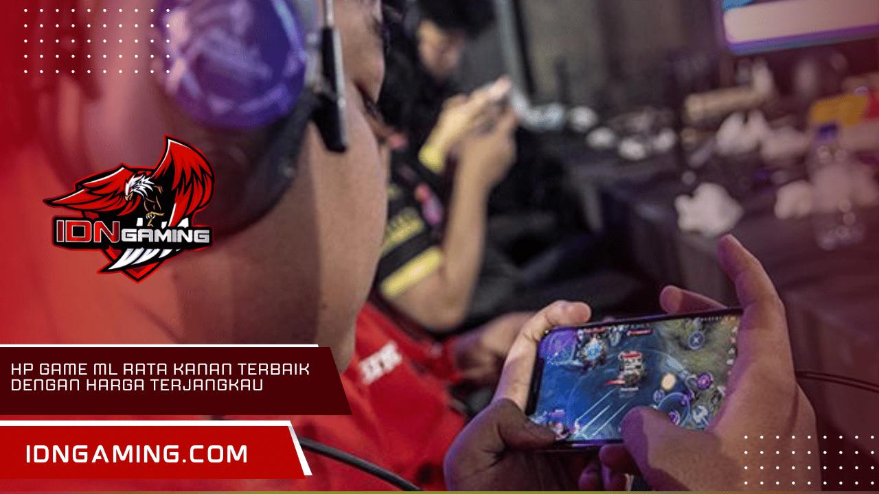 HP Game ML Rata Kanan Terbaik dengan Harga Terjangkau