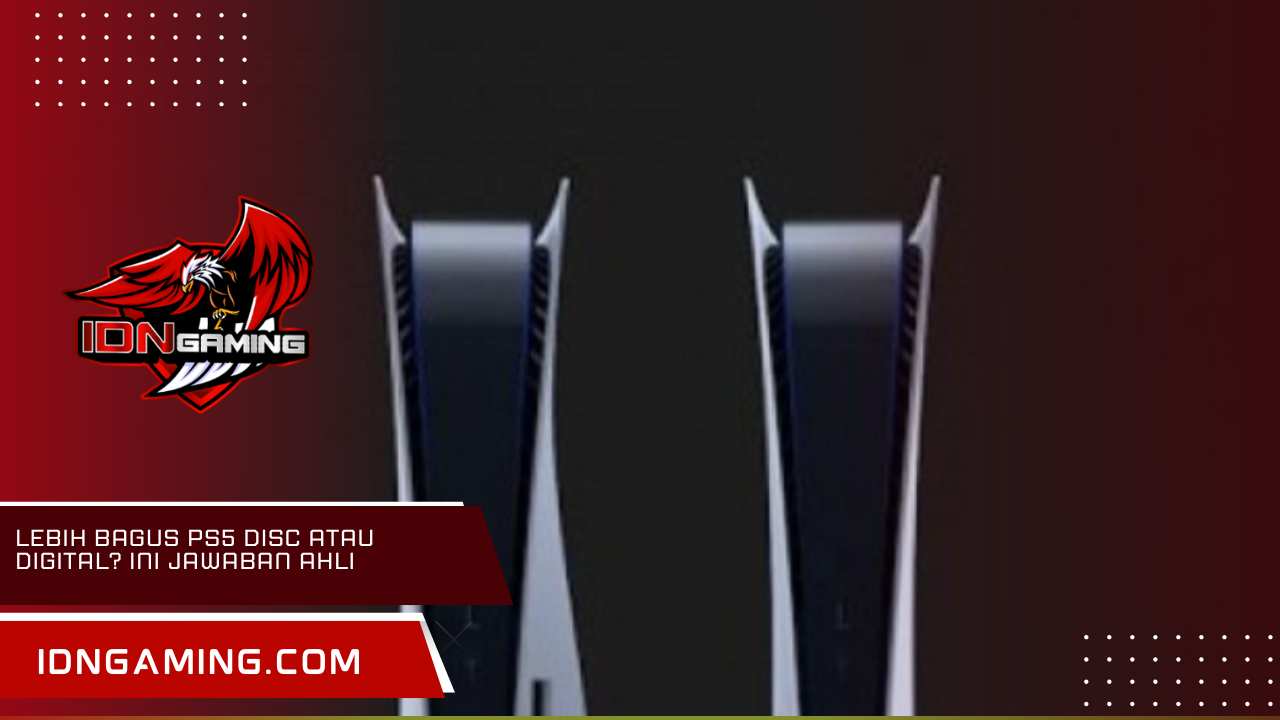 Lebih Bagus PS5 Disc atau Digital? Ini Jawaban Menurut Ahli