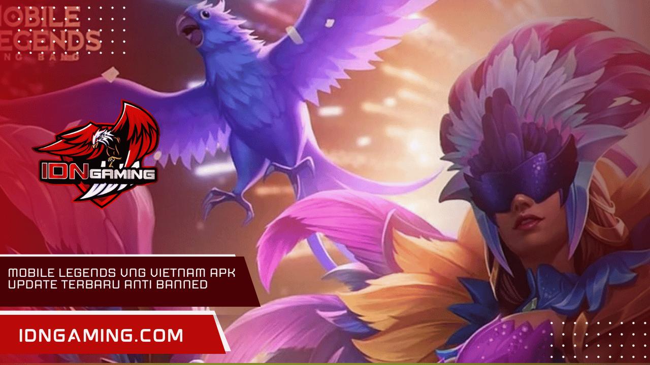 Mobile Legends VNG Vietnam APK Update Terbaru Anti Banned