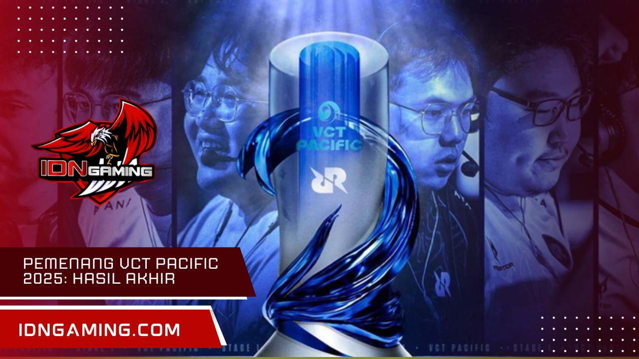 Pemenang VCT Pacific 2025: Hasil Akhir & Siapa MVP-nya