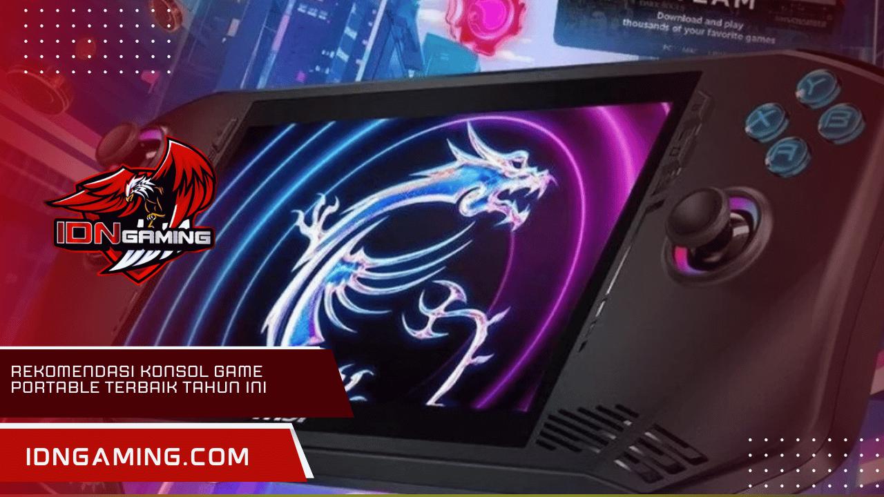 Rekomendasi Konsol Game Portable Terbaik Tahun Ini