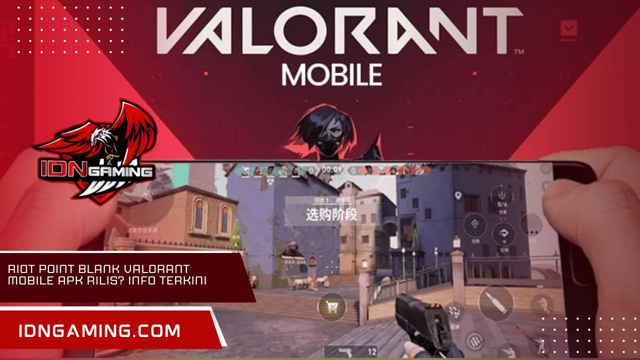 Riot Point Blank Valorant Mobile APK Rilis? Info Terkini