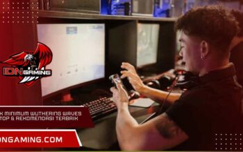 Spek Minimum Wuthering Waves Laptop & Rekomendasi Terbaik