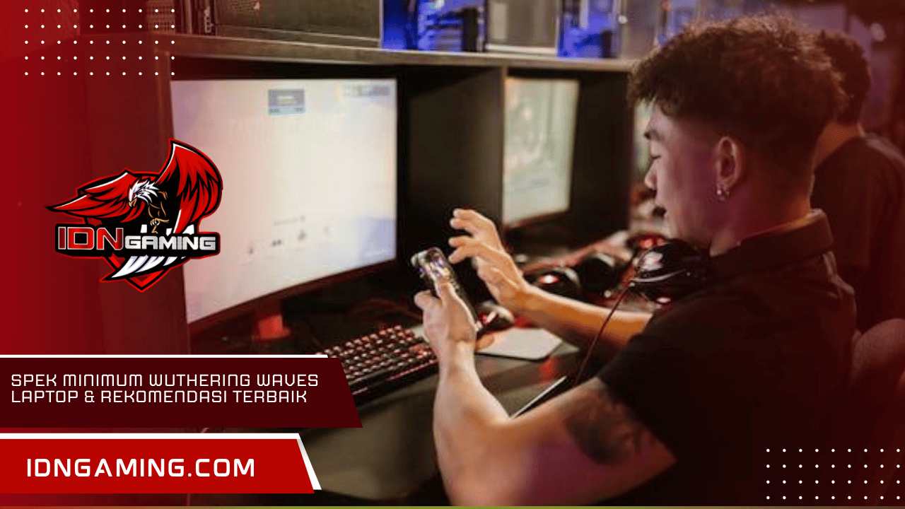Spek Minimum Wuthering Waves Laptop & Rekomendasi Terbaik