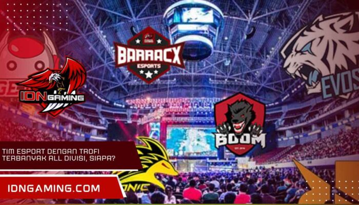 Tim Esport dengan Trofi Terbanyak All Divisi, Siapa?