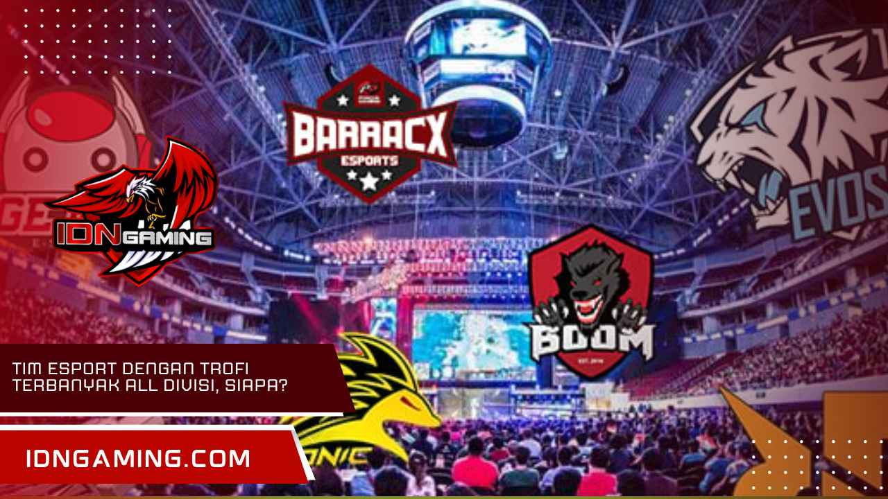 Tim Esport dengan Trofi Terbanyak All Divisi, Siapa?