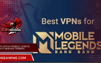 VPN untuk Mobile Legend ganti server terbaik & anti lag