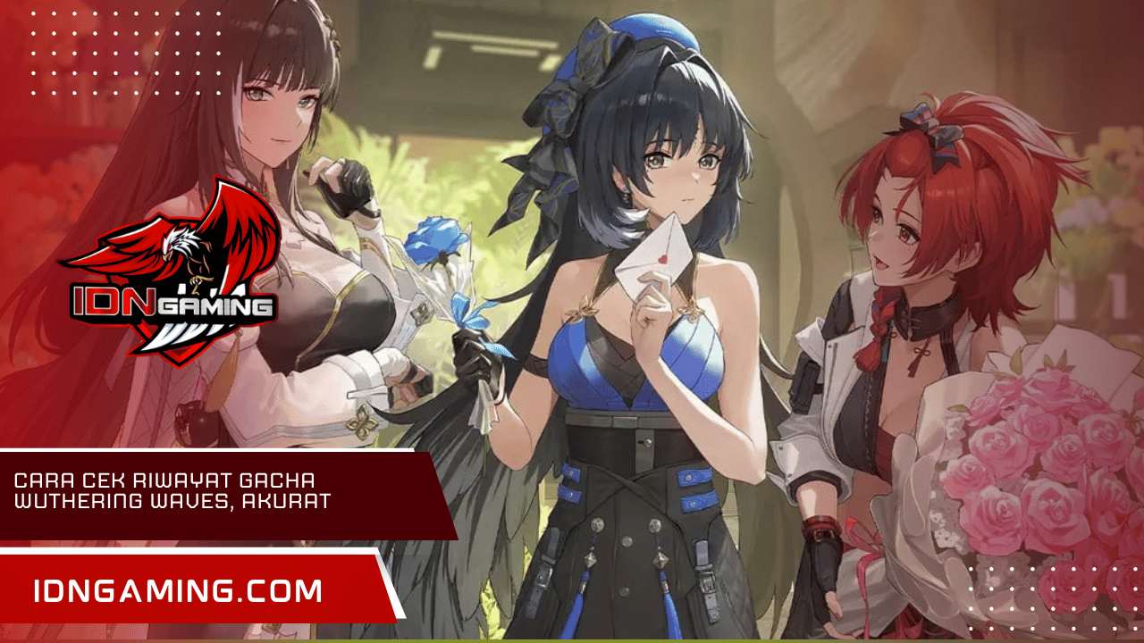 Cara Cek Riwayat Gacha Wuthering Waves, Dijamin Akurat