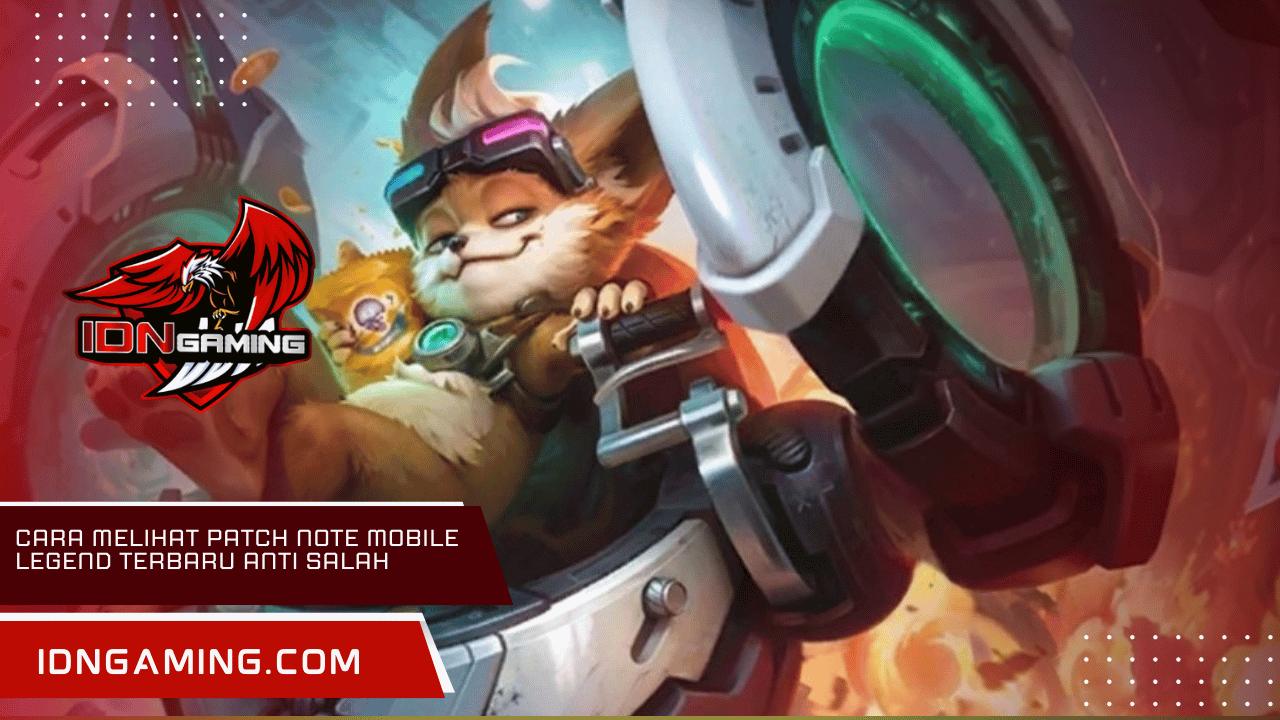 Cara Melihat Patch Note Mobile Legend Terbaru Anti Salah