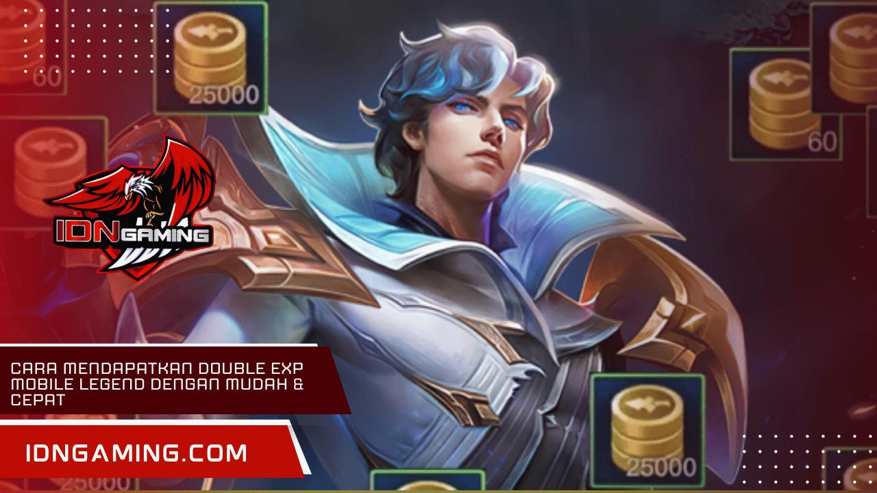 Cara Mendapatkan Double EXP Mobile Legend dengan Mudah & Cepat