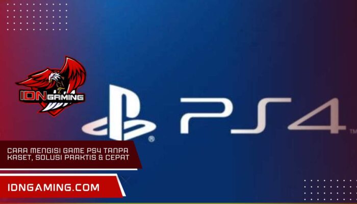 Cara mengisi game PS4 tanpa kaset, solusi praktis & cepat