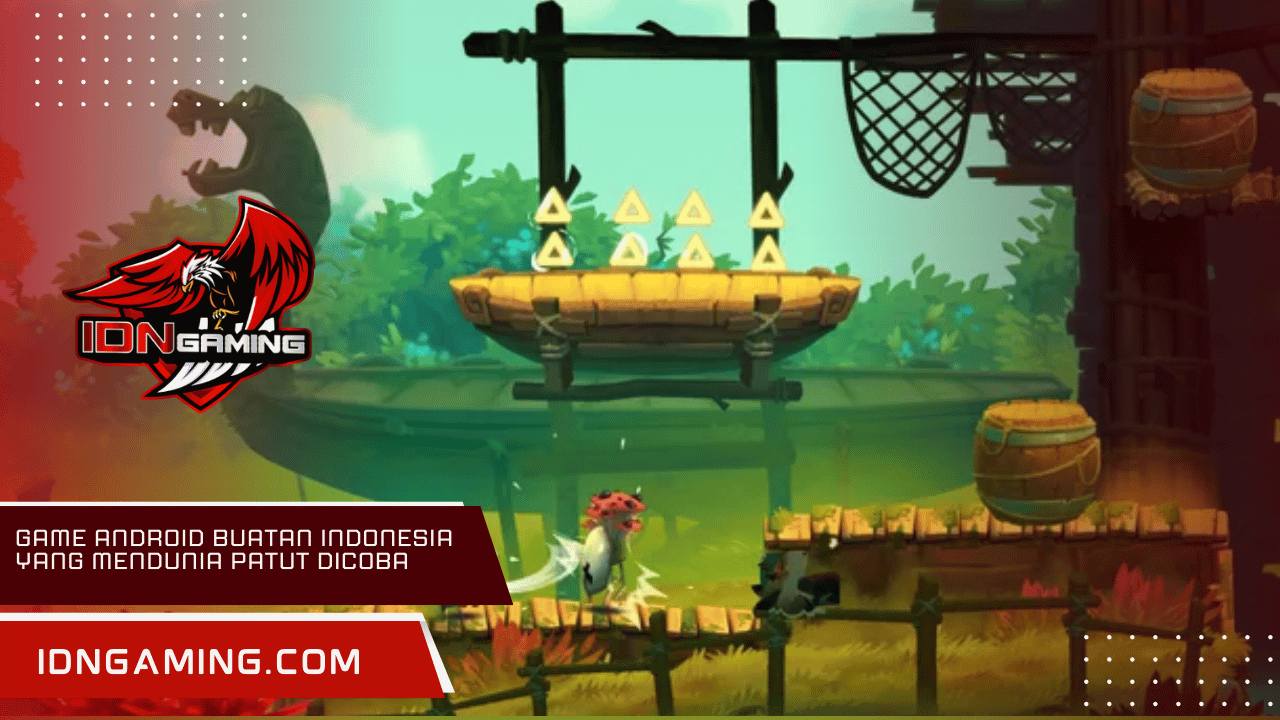 Game Android Buatan Indonesia yang Mendunia Patut Dicoba