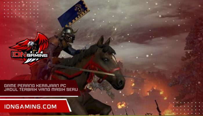 Game perang kerajaan pc jadul Terbaik yang Masih Seru 2025