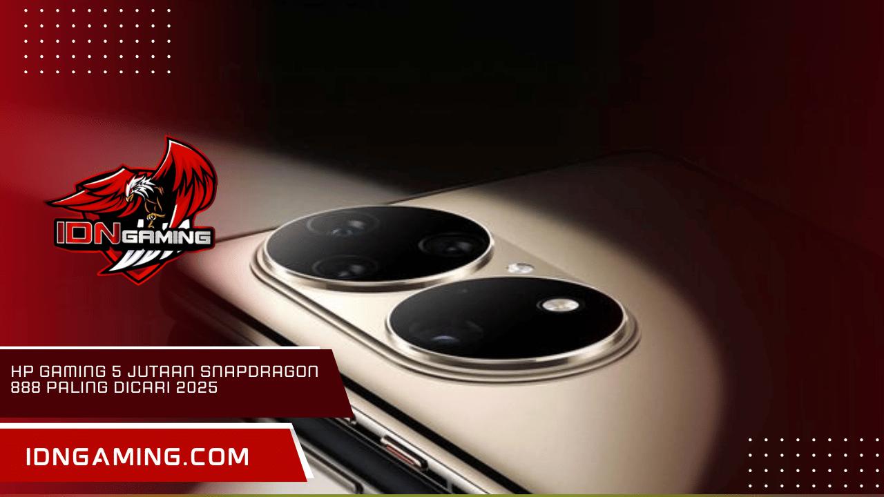 HP Gaming 5 Jutaan Snapdragon 888 Paling Dicari 2025