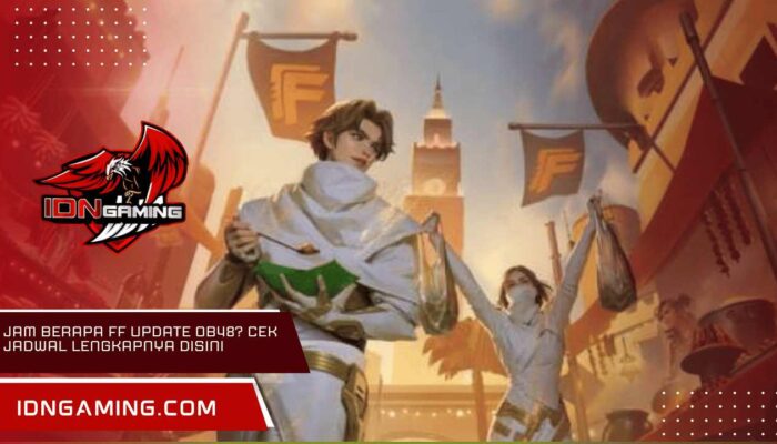 Jam Berapa FF Update OB48? Cek Jadwal Lengkapnya Disini