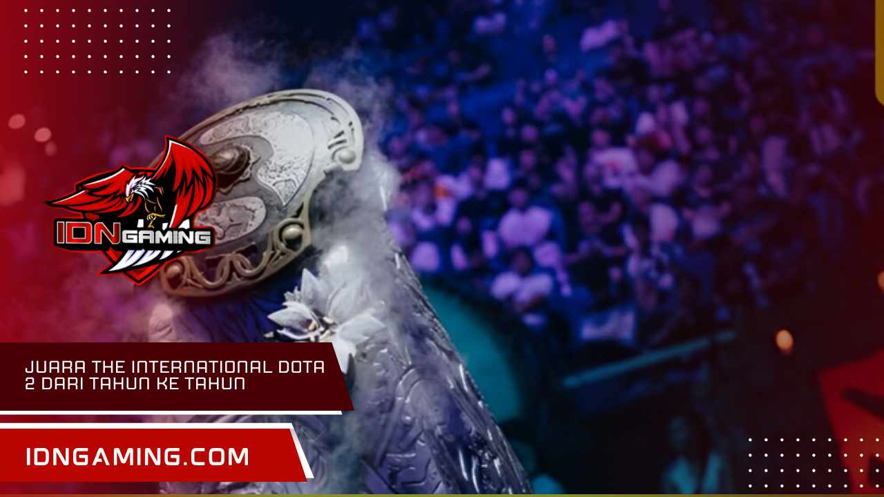 juara the international dota 2 dari tahun ke tahun [Lengkap]
