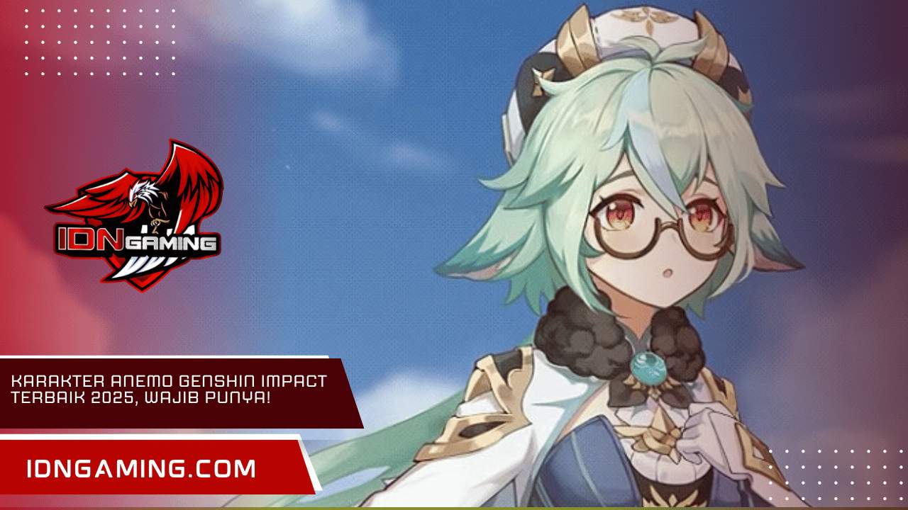 Karakter Anemo Genshin Impact Terbaik 2025, Wajib Punya!