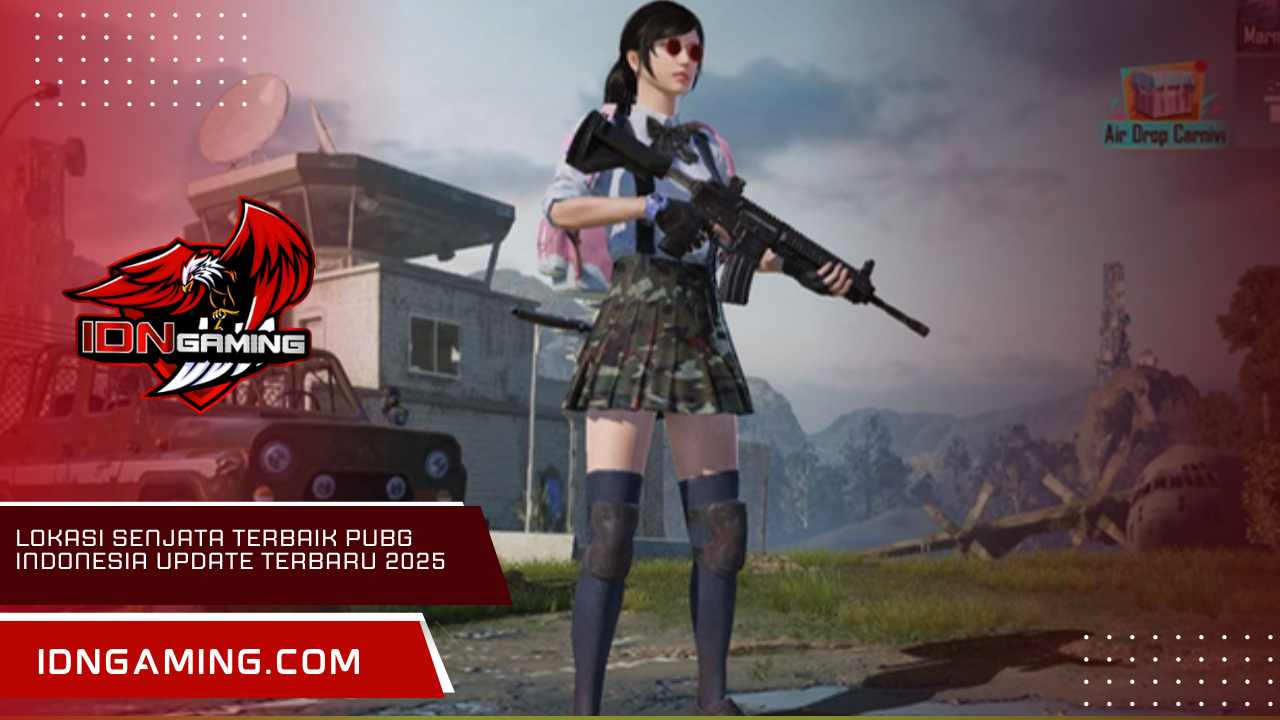 lokasi senjata terbaik pubg indonesia update terbaru 2025