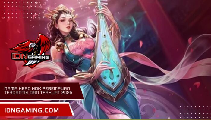 Nama hero hok perempuan tercantik dan terkuat 2025