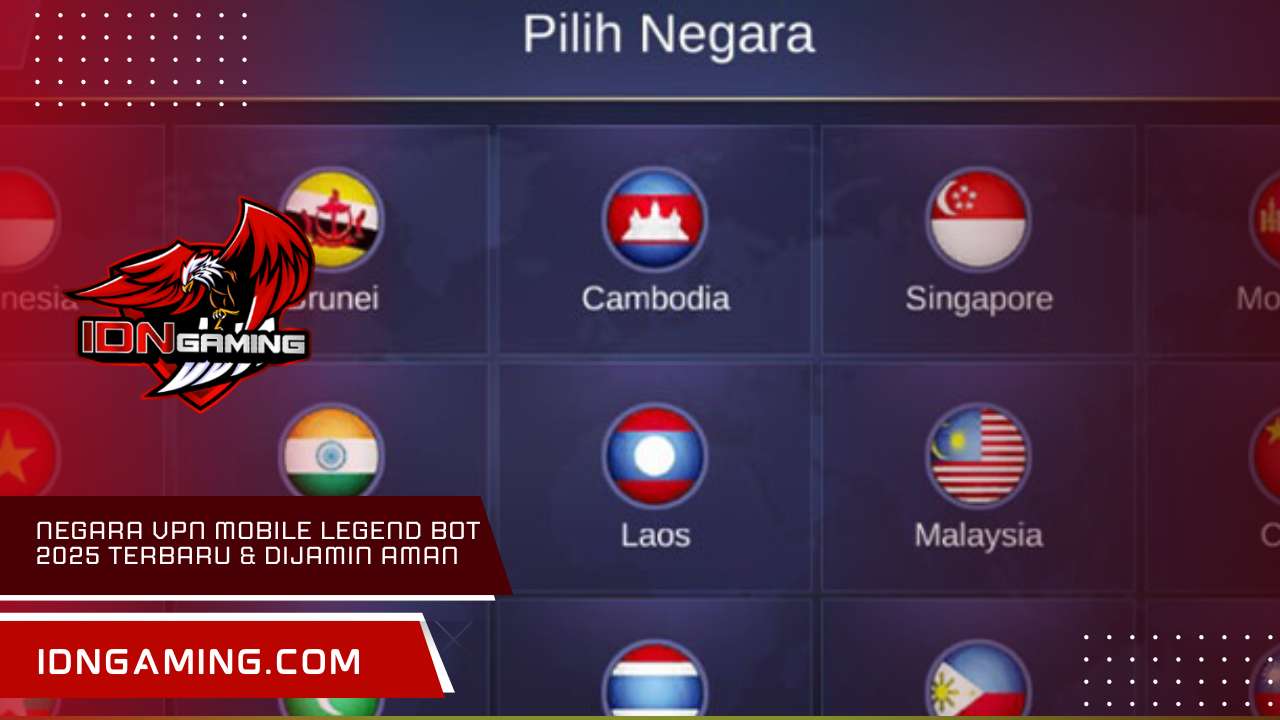 negara vpn mobile legend bot 2025 terbaru & dijamin aman