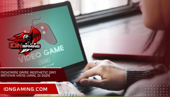 Nickname Game Aesthetic Dan Artinya yang Viral di 2025