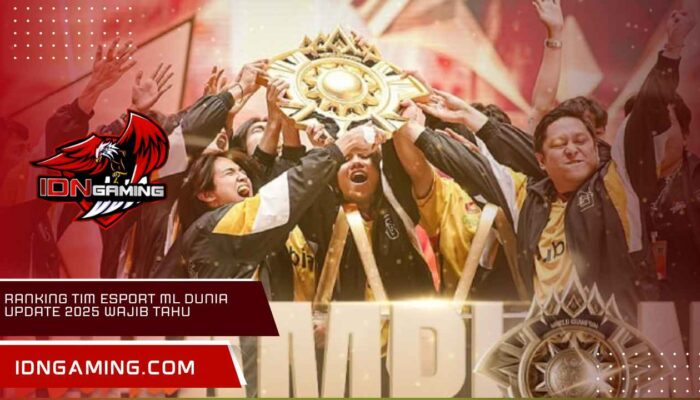Ranking Tim Esport ML Dunia Update 2025 Wajib Tahu
