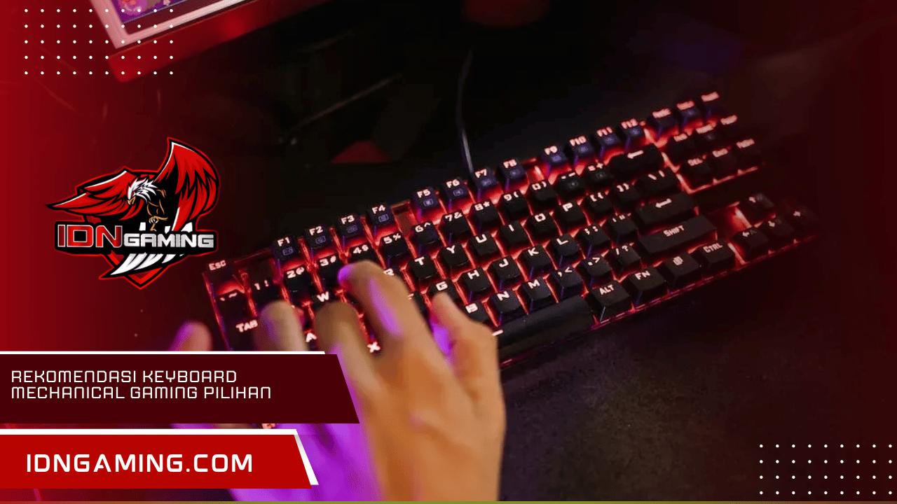 Rekomendasi Keyboard Mechanical Gaming Pilihan Pro Player