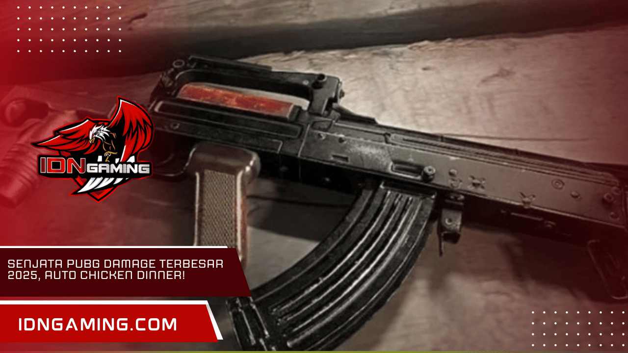 Senjata PUBG Damage Terbesar 2025, Auto Chicken Dinner!