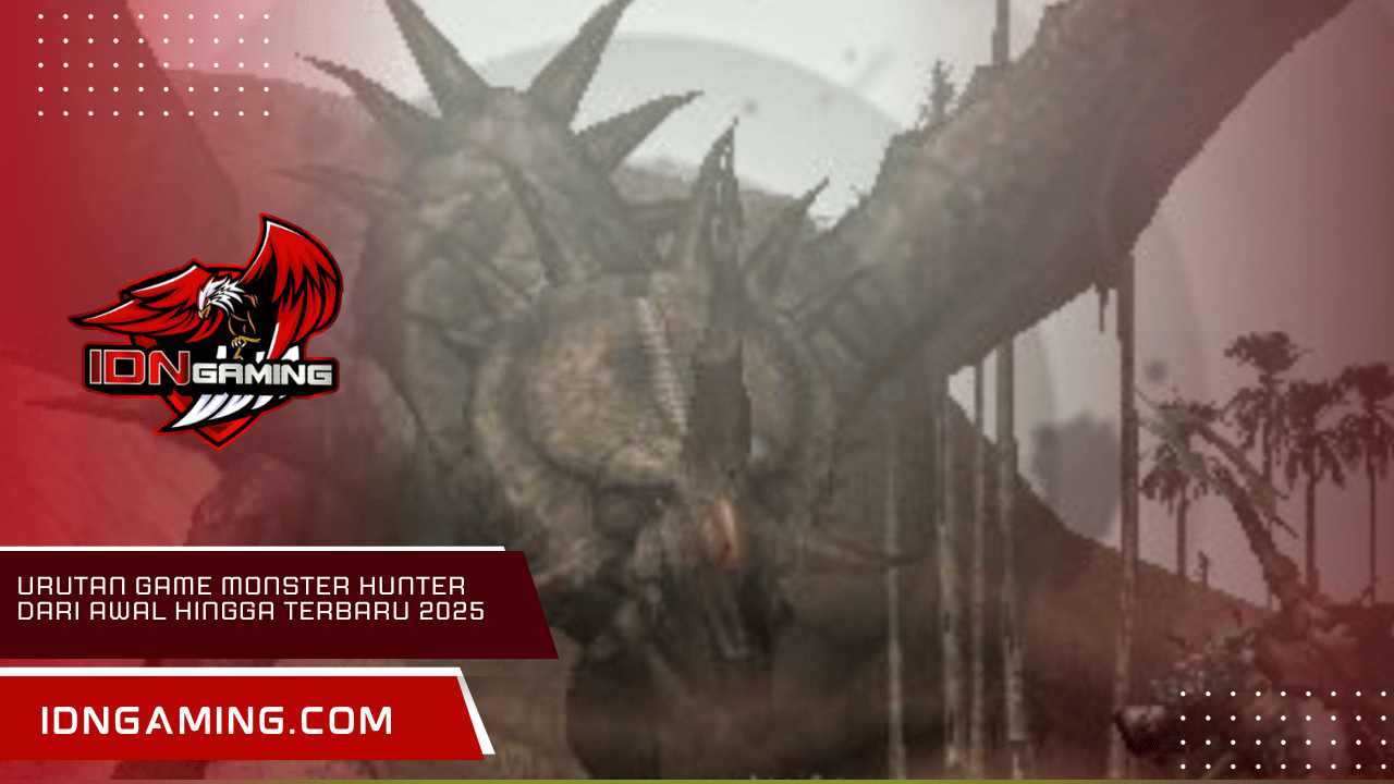Urutan Game Monster Hunter dari Awal Hingga Terbaru 2025