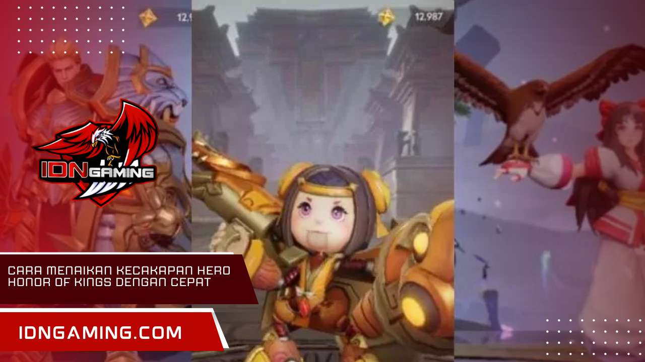 Cara Menaikan Kecakapan Hero Honor of Kings dengan Cepat