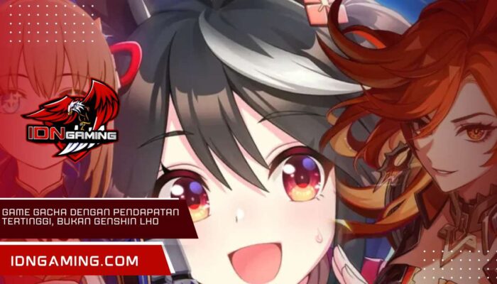 Game Gacha dengan Pendapatan Tertinggi, Bukan Genshin Lho