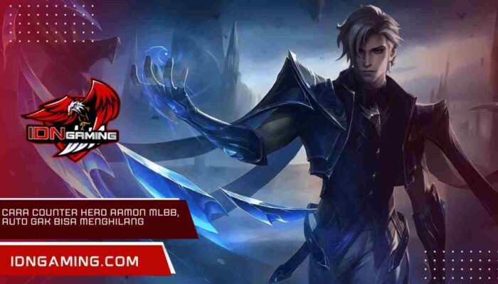 Cara Counter Hero Aamon MLBB, Auto Gak Bisa Menghilang