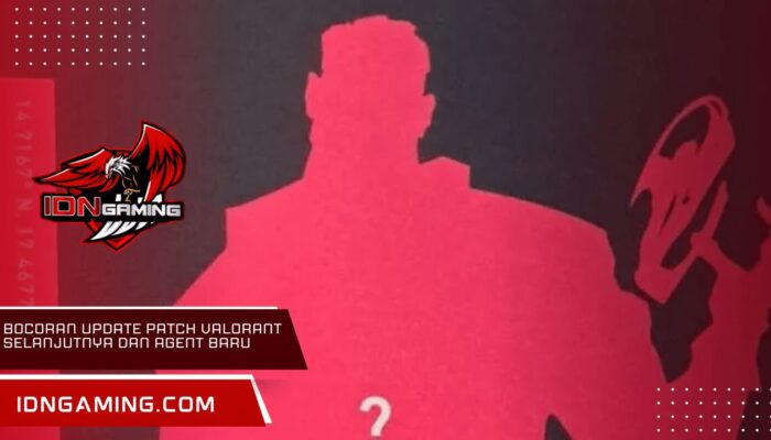 Bocoran Update Patch Valorant Selanjutnya dan Agent Baru