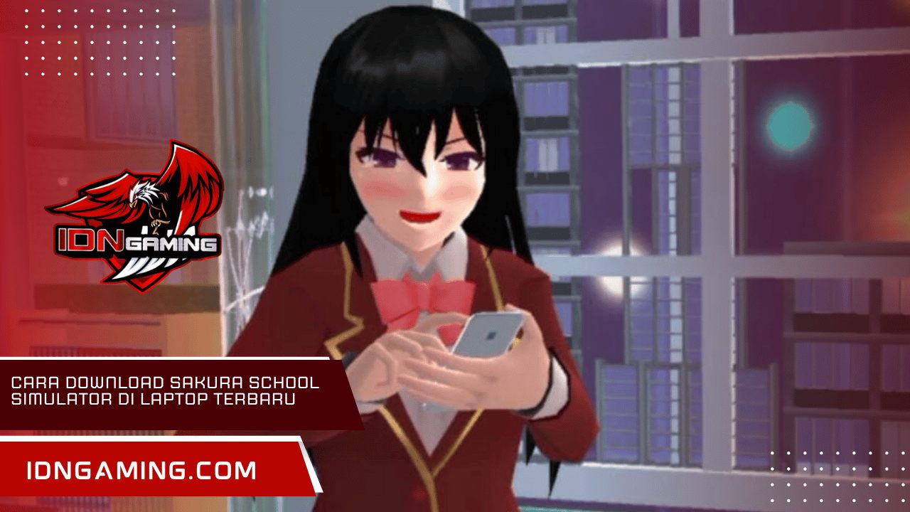 Cara Download SAKURA School Simulator di Laptop Terbaru 2025