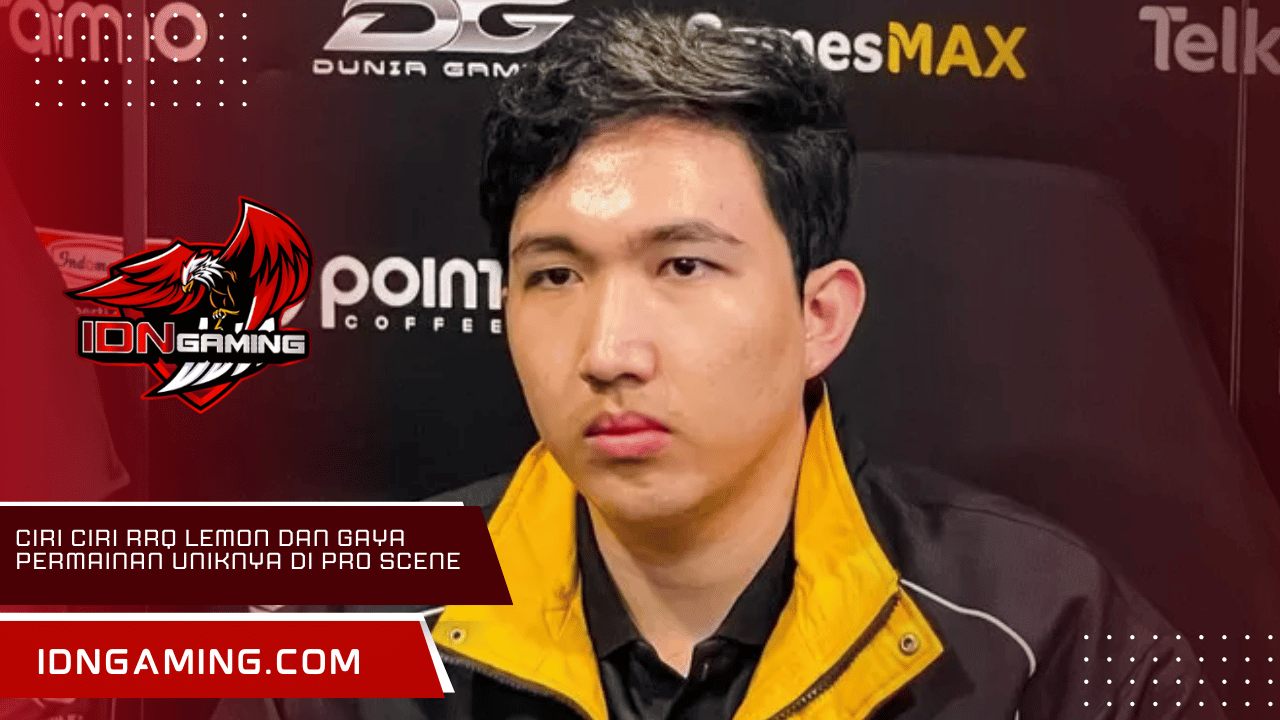 Ciri Ciri RRQ Lemon dan Gaya Permainan Uniknya di Pro Scene