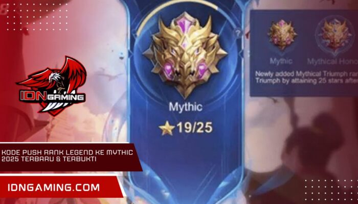 Kode Push Rank Legend ke Mythic 2025 Terbaru & Terbukti