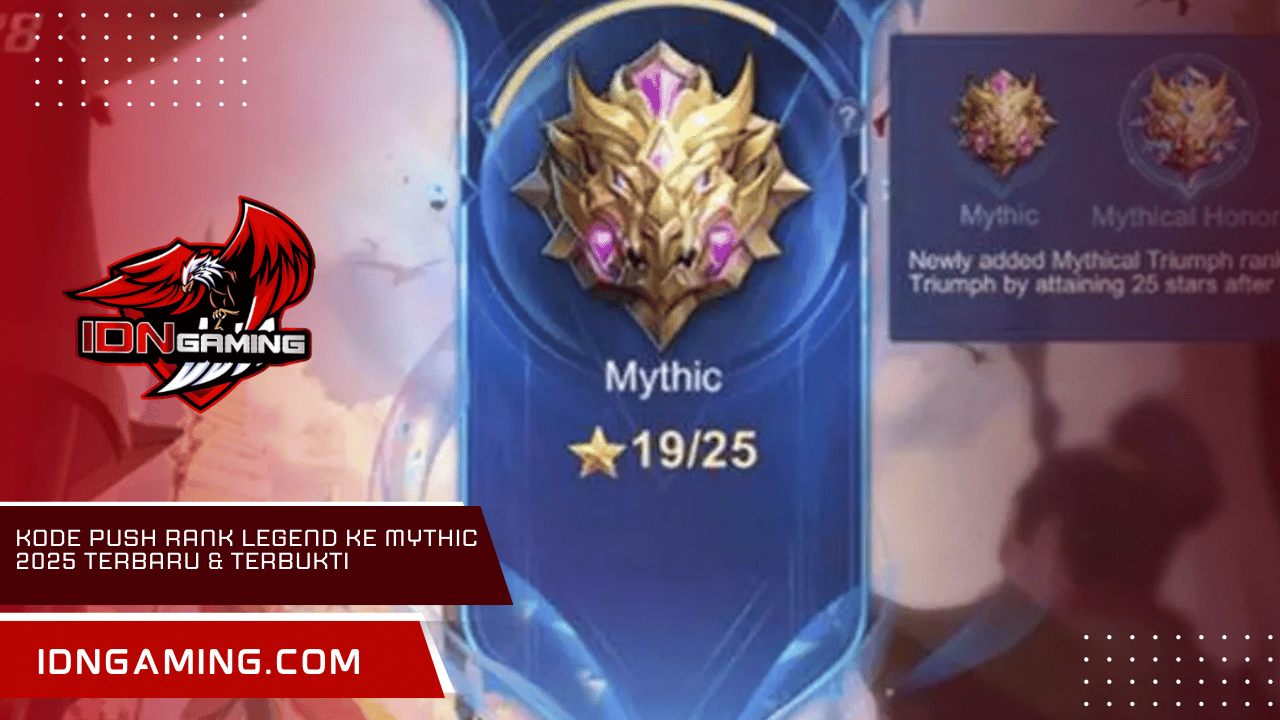 Kode Push Rank Legend ke Mythic 2025 Terbaru & Terbukti